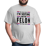 Load image into Gallery viewer, Voting for the Felon - heather gray
